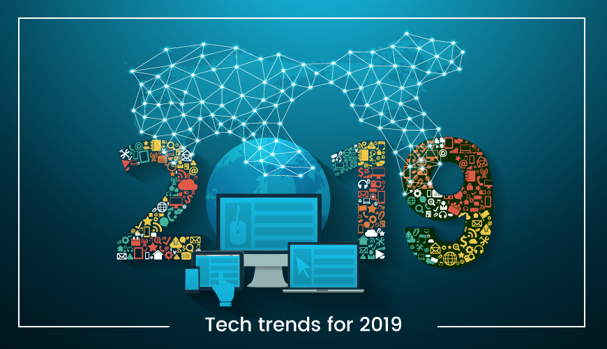 2019 Tech trends