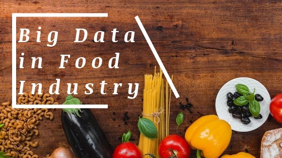 how and why to use big data in food and beverages industry and retail