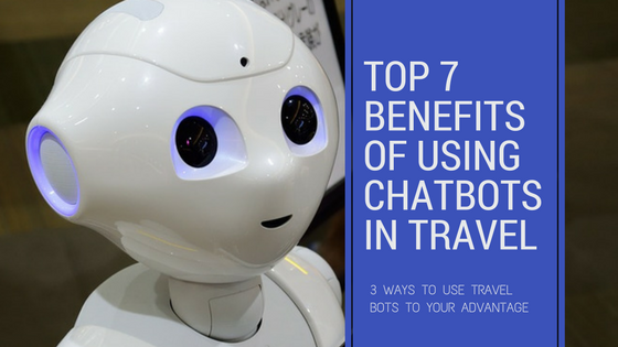 Top 7 benefits of Chatbots in Travel.png