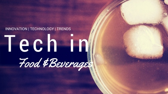 FOOD AND BEVERAGES TECH TRENDS