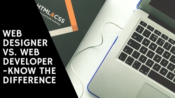 web developer vs web designer - Know the difference between web developer and web designer