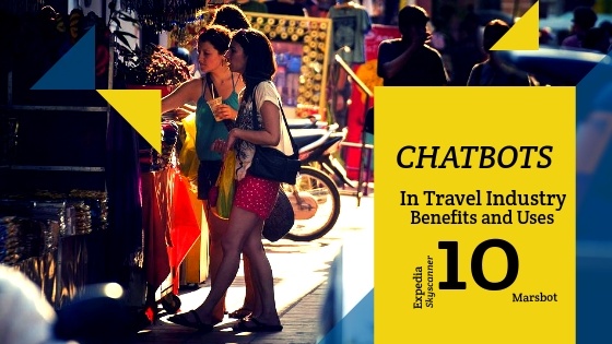 10 Things to Know About Chatbots in Travel - Benefits & Uses of TravelBots