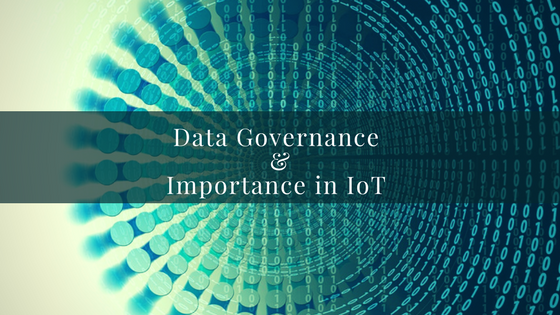 Data Governance - What is it and Importance in IoT