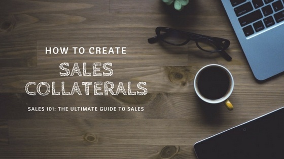 7 Steps: How to Create Sales Collateral that Convert