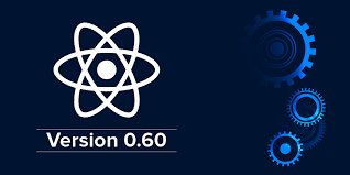 ReactNative 0.60 - everything you need to know
