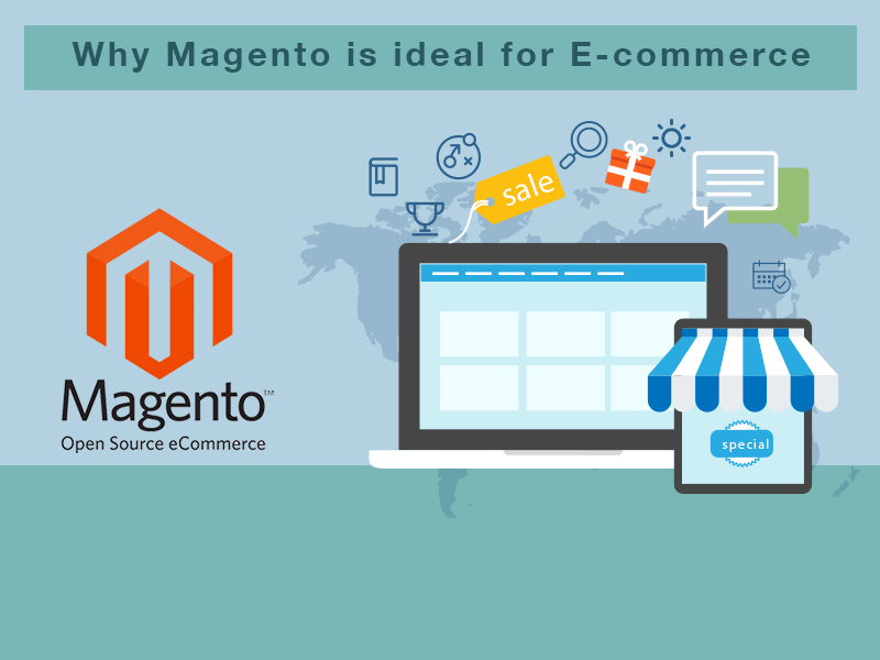 Why Magento proves to be an ideal choice for eCommerce?